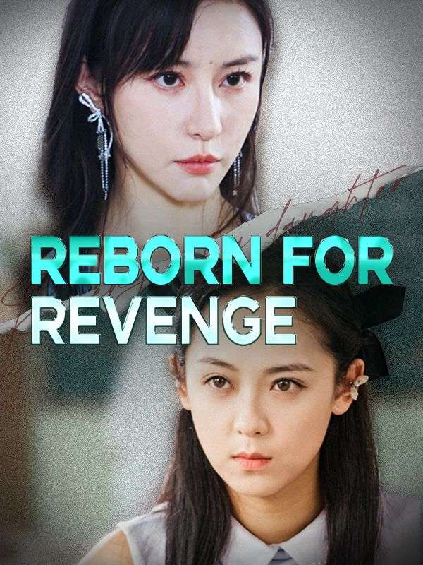 Reborn for Revenge(36 episodes)