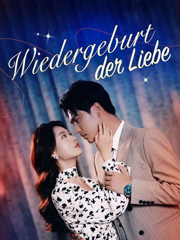 Wiedergeburt der Liebe