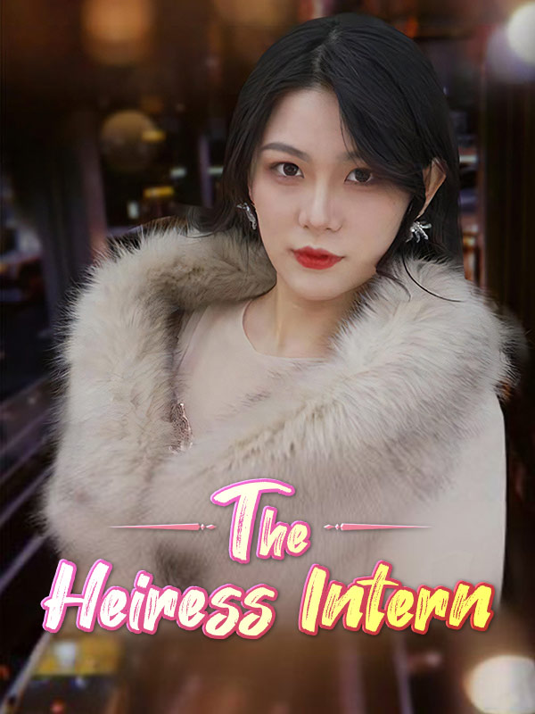 The Heiress Intern$Aelia$Sherman$$Louis$Farrell