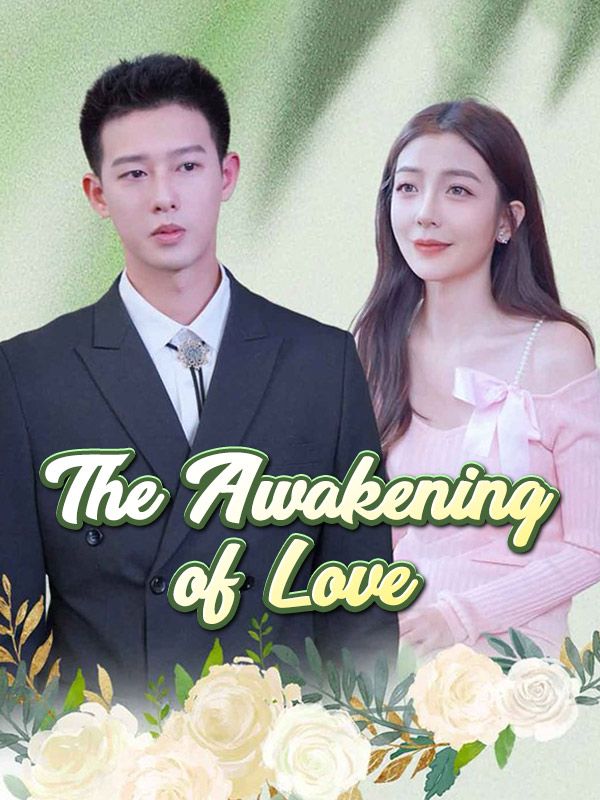 The Awakening of Love$Vienna$Lambert$$Grey$Beaumont短剧