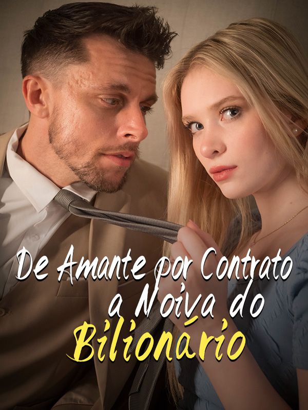 De Amante por Contrato a Noiva do Bilionário$Evandro$Freitas$$Clarice$Cruz