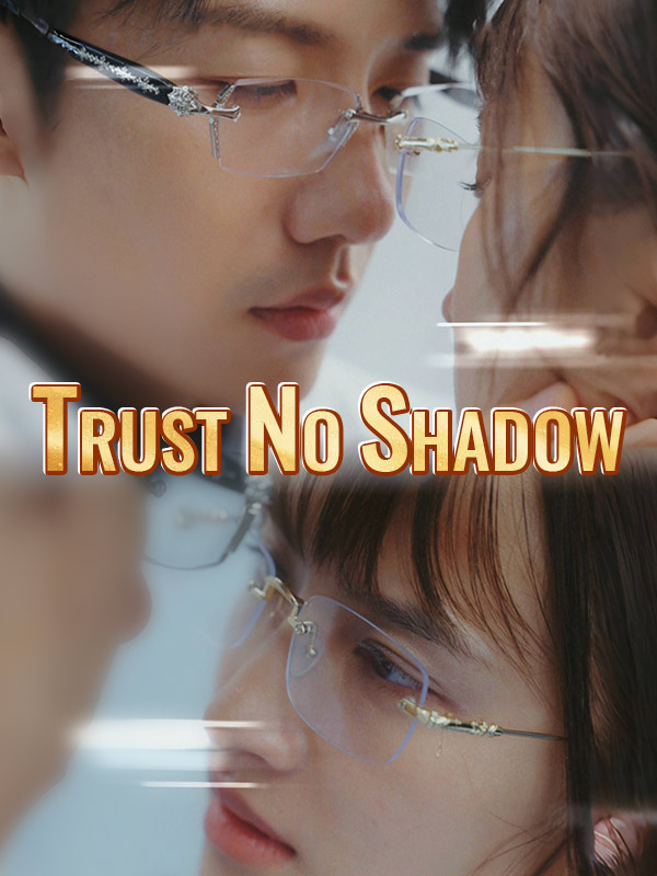 Trust No Shadow$Mia$Leed$$Leo$Shaw