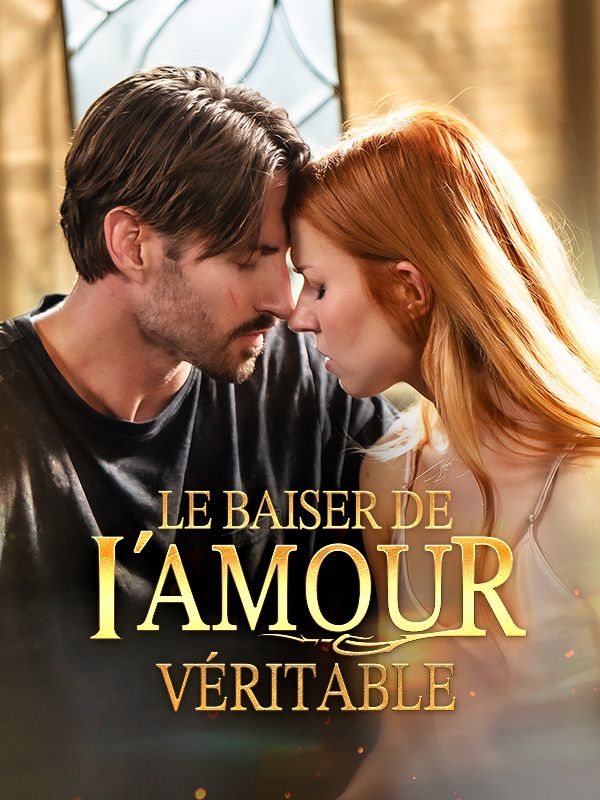 Le Baiser de l&#039;Amour Véritable$Henry$Gavelle$Vanessa$Vernet