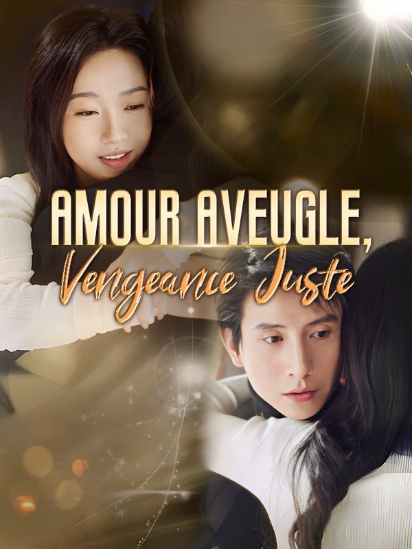 Amour Aveugle, Vengeance Juste$Aurore$Valois$Sylvain$Montrose