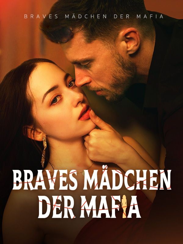 Braves Mädchen der Mafia (Deutsch Synchronisiert)$Bella$Carvey$$Damon$Van$Zandt