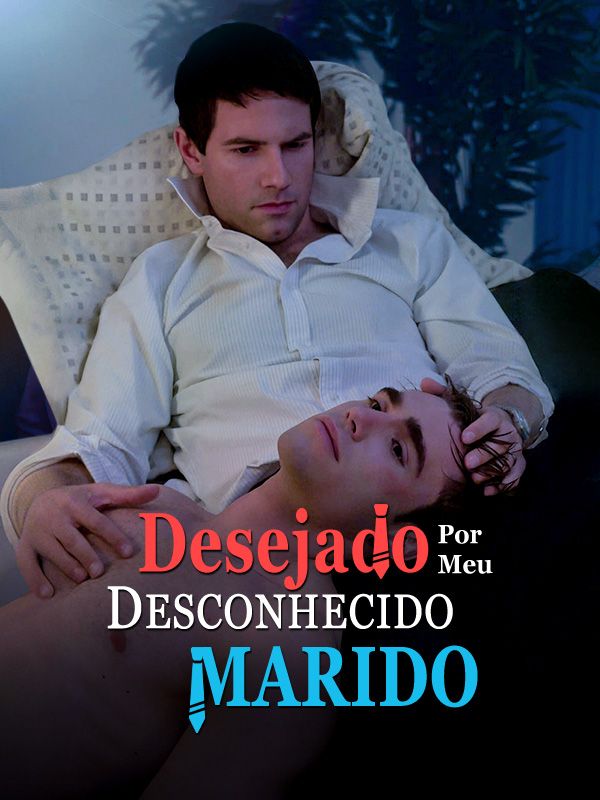 Desejado por Meu Marido Desconhecido$Caio$André$Lacerda$$Pedro$Costa