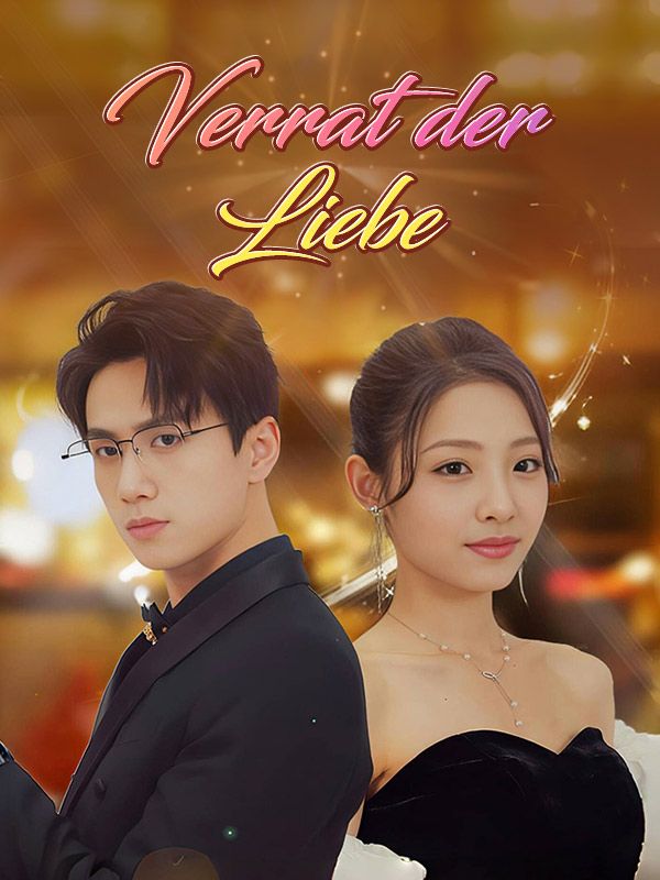 Verrat der Liebe (Deutsch Synchronisiert)$Florian$Fritz$Marie$Schmidt