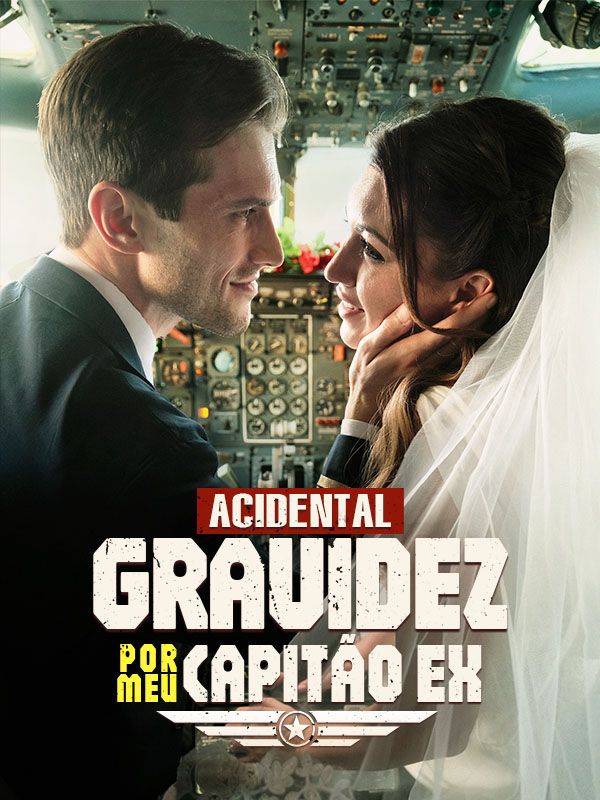 Acidental Gravidez por Meu Capitão Ex$Daniel$Gomes$$Lucrécia$Silva