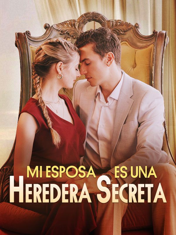 Mi Esposa es una Heredera Secreta$Jaime$$Bibiana