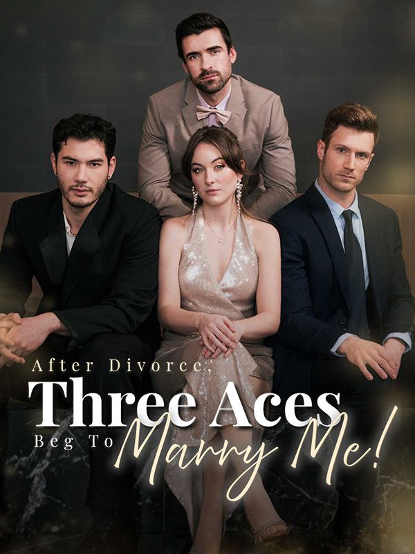 After Divorce Three Aces Beg to Marry Me$Finn$Wallace$Melissa$Levinson