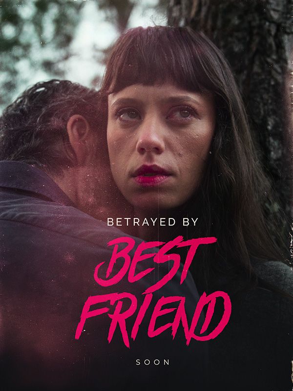 Betrayed By Best Friend