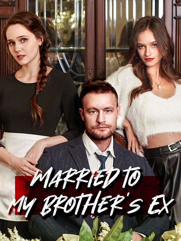 Married to My Brother’s Ex$Gabriel$Ortega$Catherina