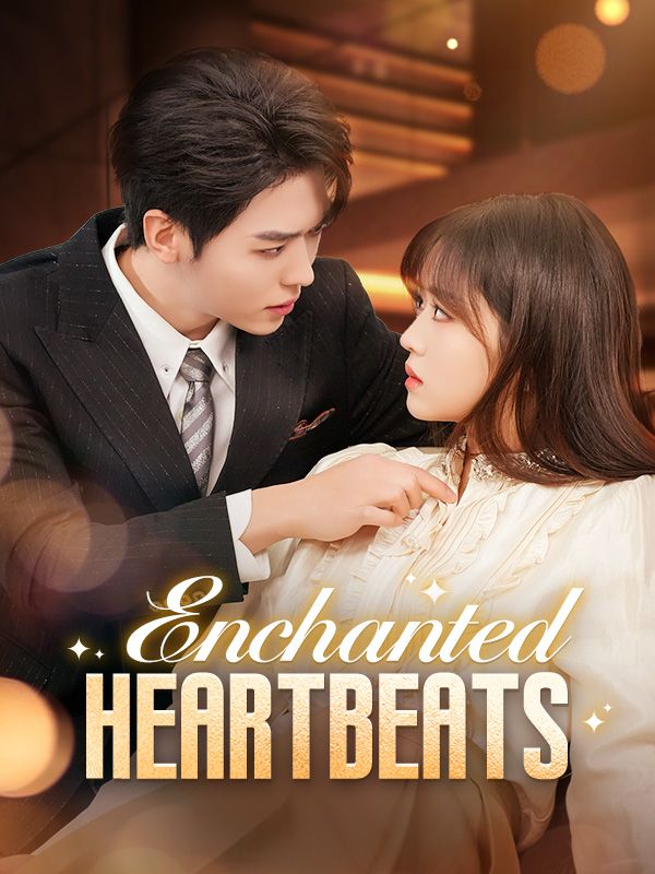 Enchanted Heartbeats$Amy$Hawke$$Marc$Segal短剧