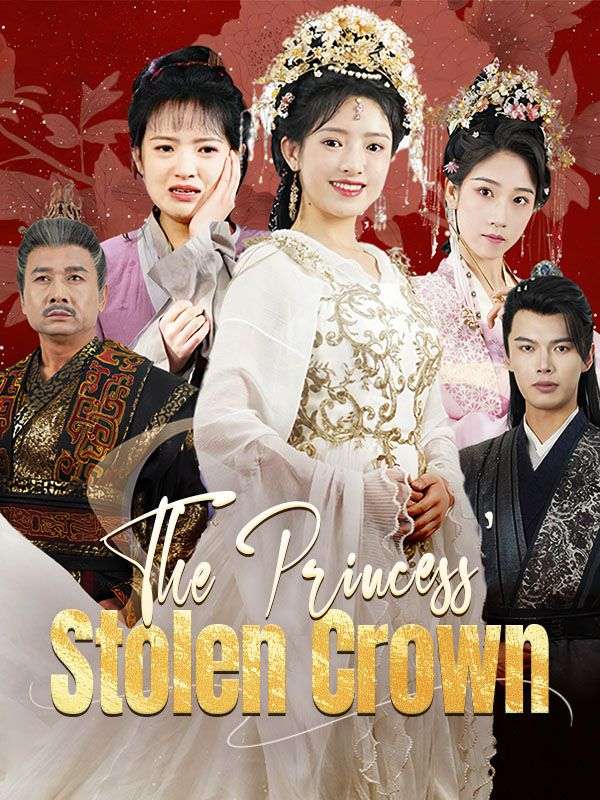 The Princess' Stolen Crown$Sophia$Chadwick短剧