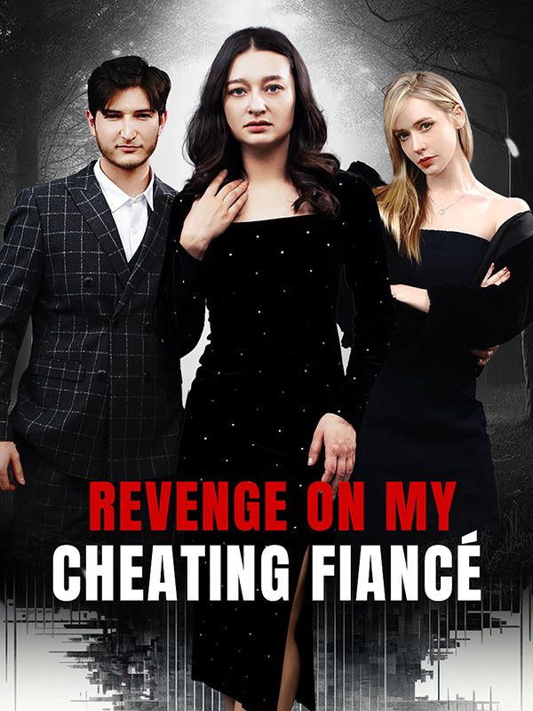 Revenge On My Cheating Fiancé$Lyla